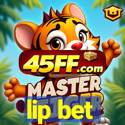 lip bet